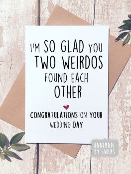 You two losers found each other Wedding Greeting Card 
