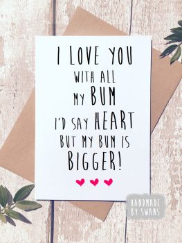 I love you with all my Ass Greeting Card 