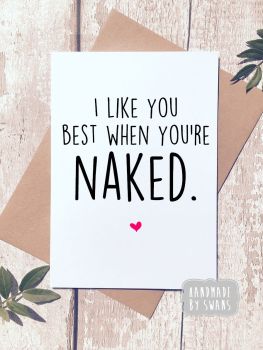 I like you best Naked! Greeting card 