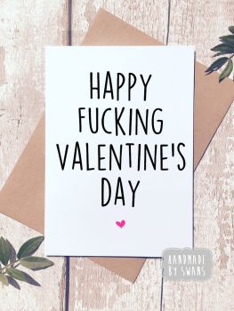 Happy f*cking valentines day Greeting Card Valentines day card
