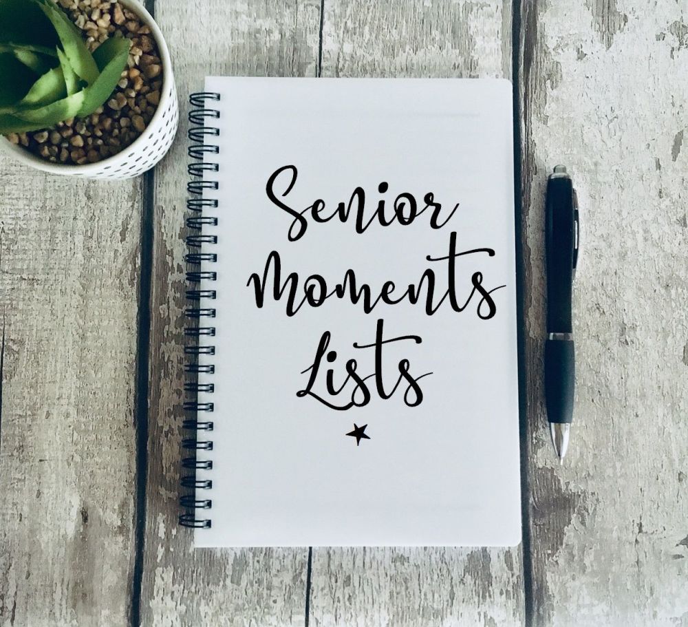 Senior moments lists Notebook