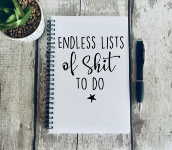 Endless lists of shit to do A5 Notebook
