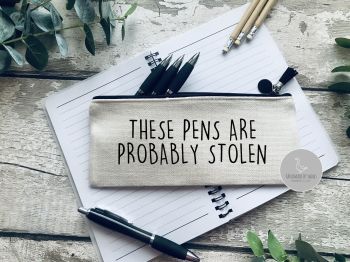 These pens are probably stolen Linen pencil Case