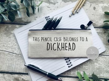 This pencil case belongs to a dickhead Linen pencil Case