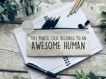 This pencil case belongs to an awesome human Linen pencil Case