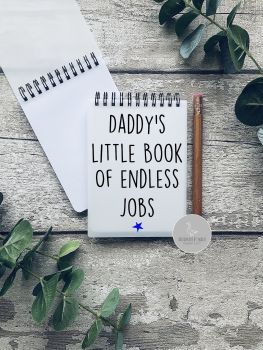 Daddy's book of endless jobs  A6 Notebook
