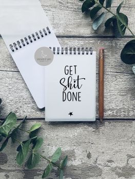 Get shit done Notebook