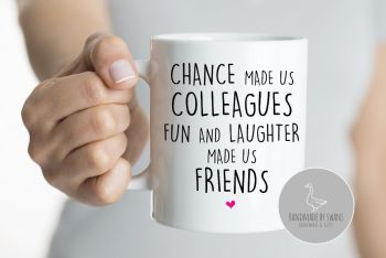 Chance made us colleagues, Fun and laughter mug