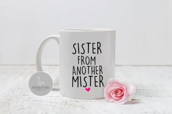 Sister from another mister mug