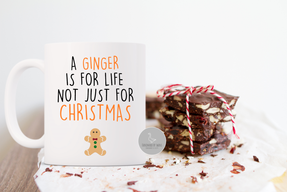 A ginger is for life, not just for christmas mug