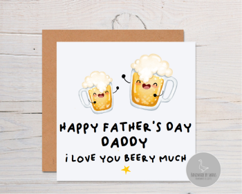 Happy Father's day Daddy I love you beery much greeting card