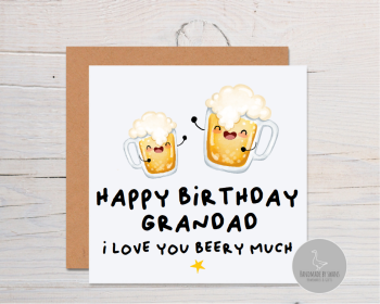 Happy Birthday Grandad I love you beery much  greeting card