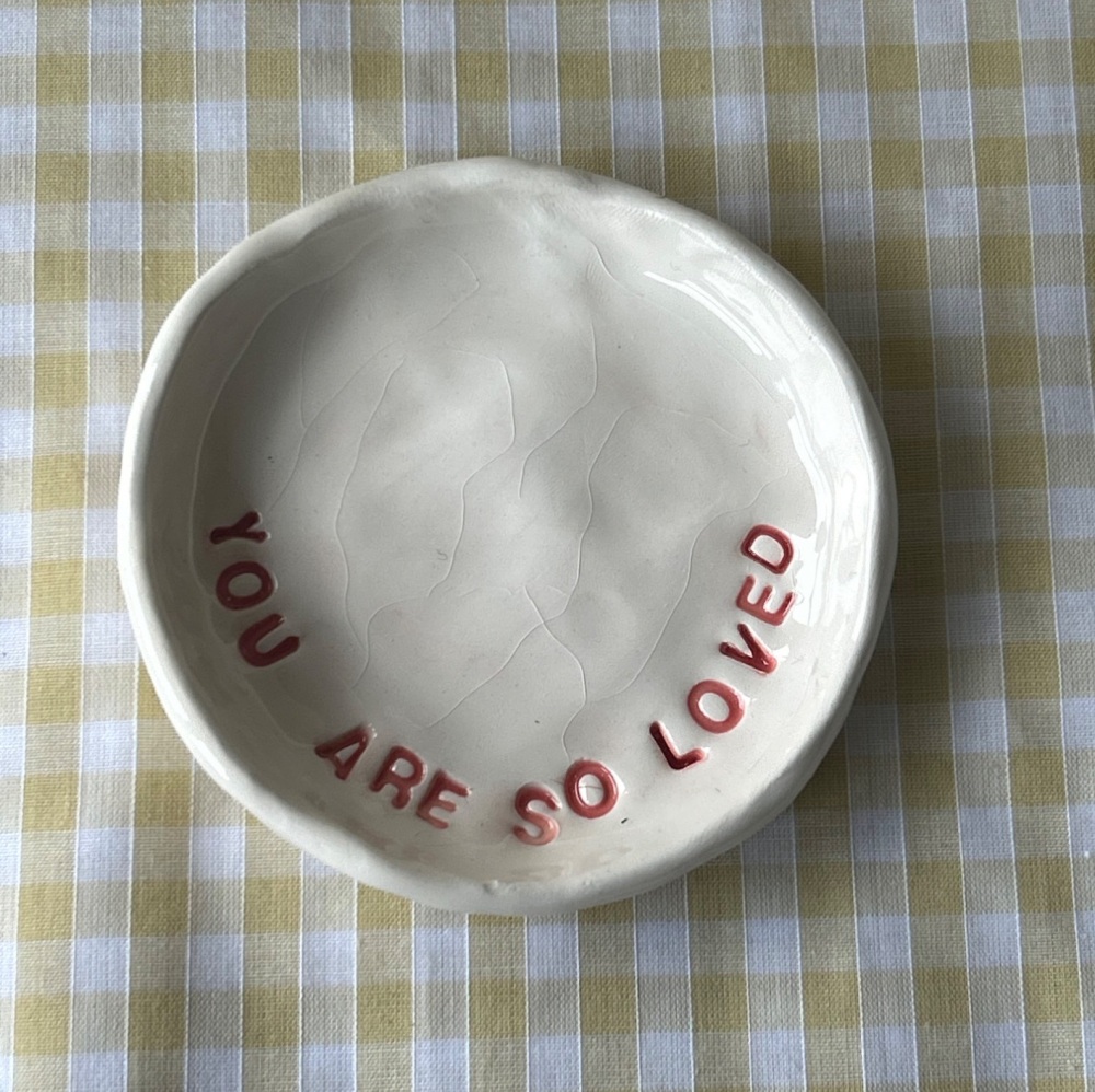 You are so loved dish