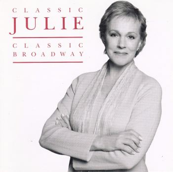 Julie Andrews   Classic Julie Classic Broadway       2001  CD