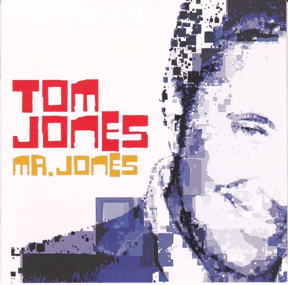 Tom Jones    Mr. Jones      2002 CD