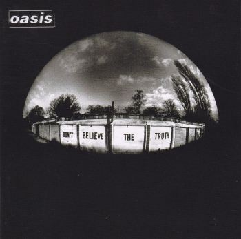 Oasis     Don't Believe The Truth       2005 CD