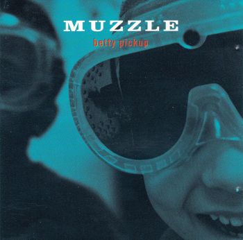 Muzzle    Betty Pickup       1996 CD