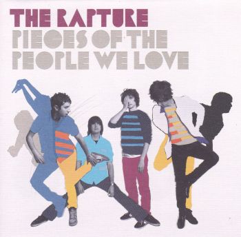 Rapture    Pieces Of The People We Love      2006 CD
