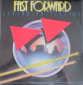Fast Forward      Living In Fiction        1984 USA  Vinyl LP