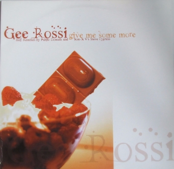 Gee Rossi   Give Me Some More      2002 12" Vinyl Single