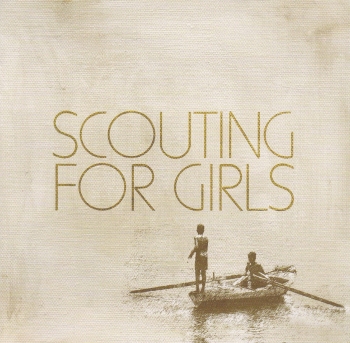 Scouting For Girls    Scouting For Girls      2007 CD