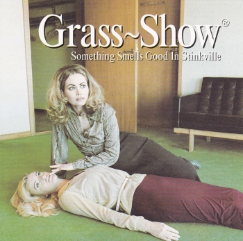 Grass Show       Something Smell Good In Stinkville    1996 CD