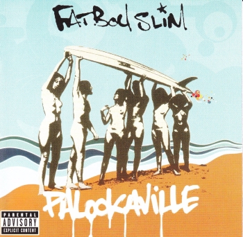 Fatboy Slim      Palookaville        2004 CD
