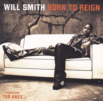 Will Smith        Born To Reign         2002 CD