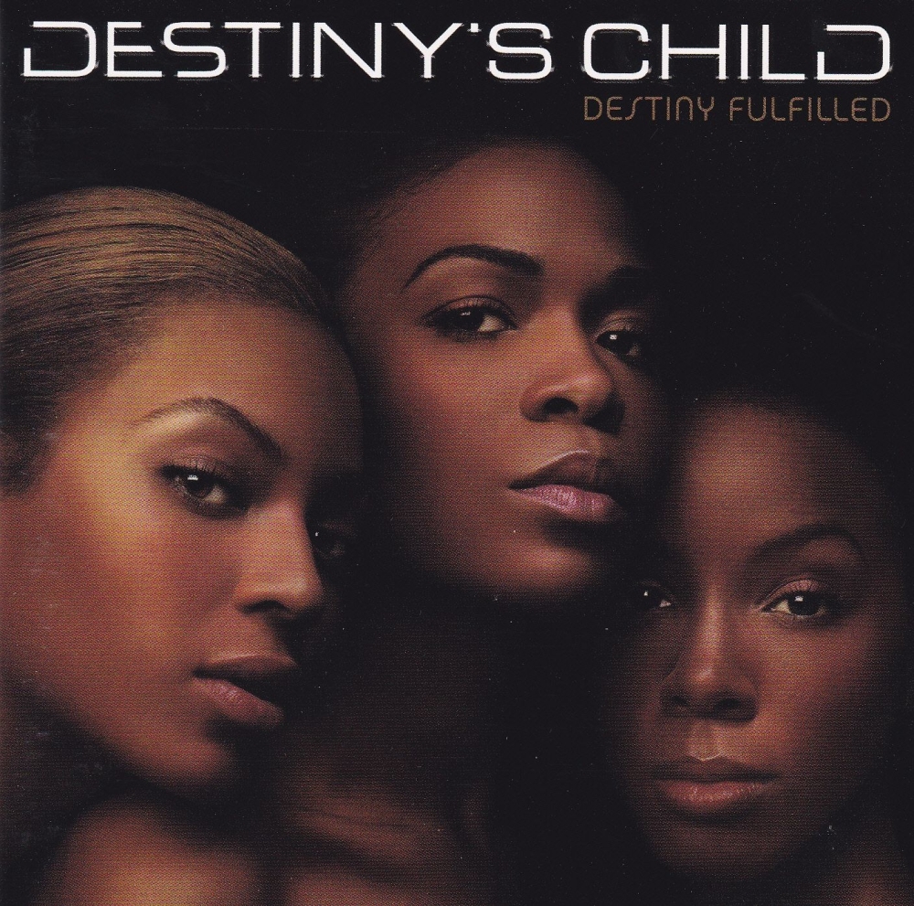 Destiny's Child     Destiny Fulfilled        2004 CD