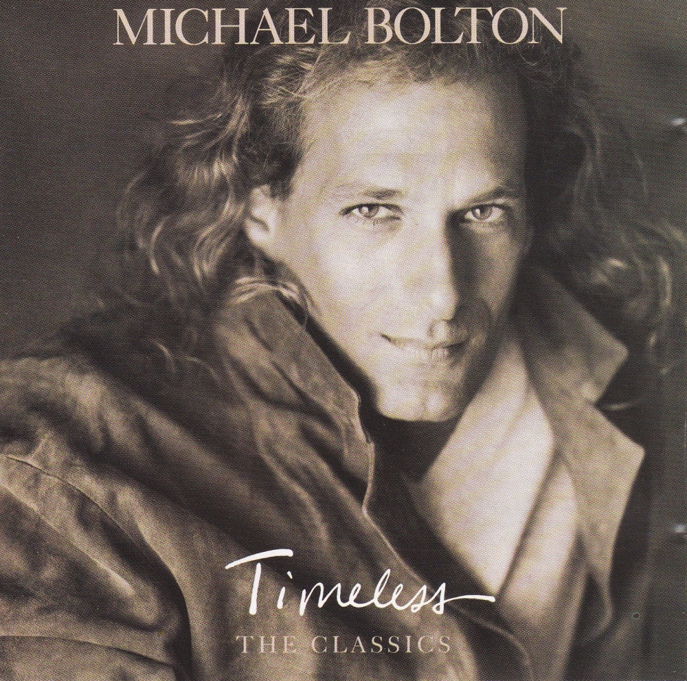 Michael Bolton     Timeless - The Classics     1992 CD
