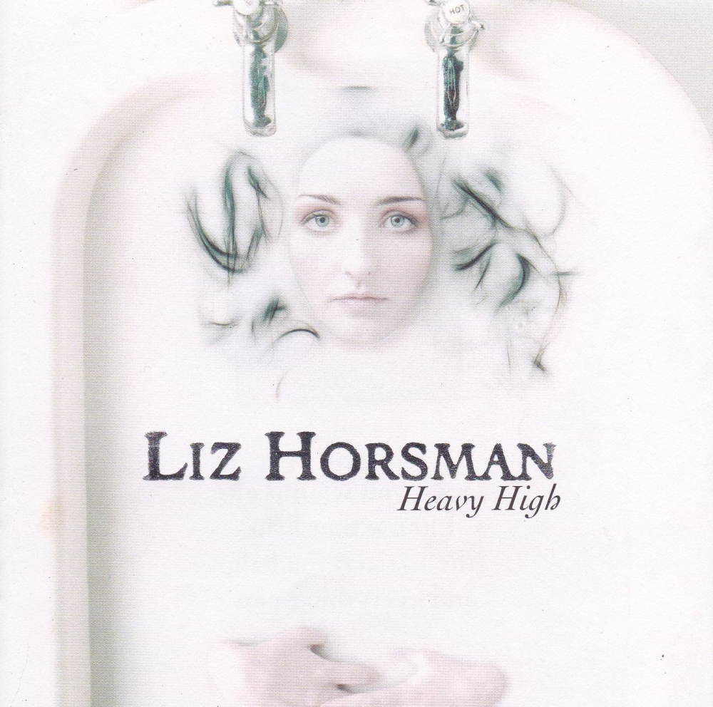 Liz Horsman        Heavy High           1999 CD