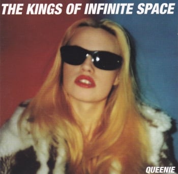 Kings Of Infinite Space      Queenie      1998 CD