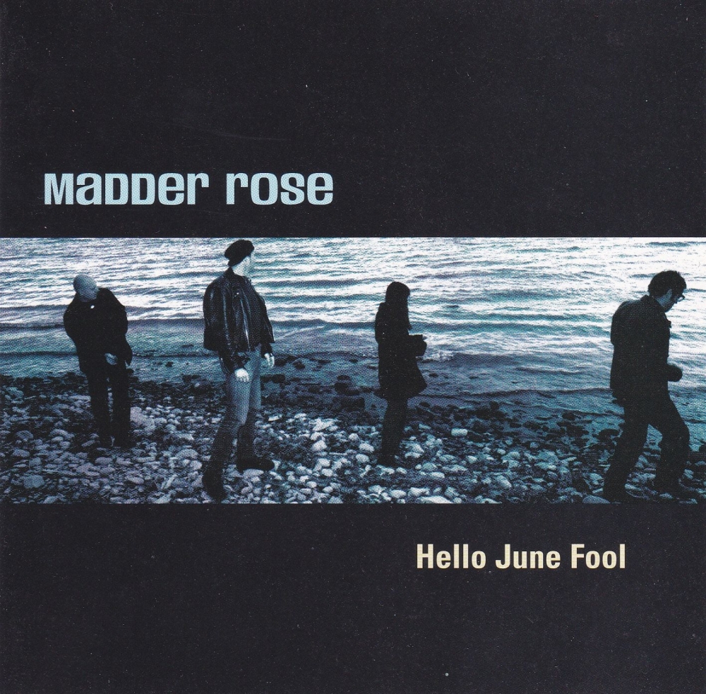 Madder Rose      Hello June Fool       1999 CD 