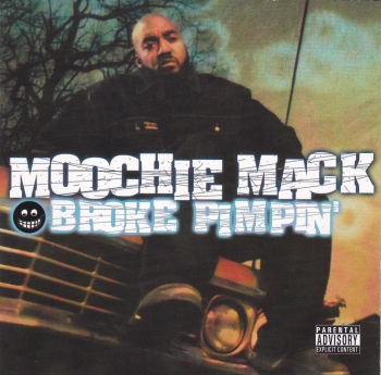 Moochie Mack        Broke Pimpin'         2001 CD