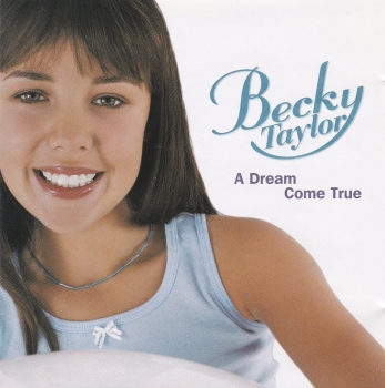 Becky Taylor   A Dream Come True      2001 CD