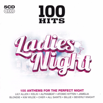 Ladies Night  100 Hits   Various Artists     2011    5 CD Set  