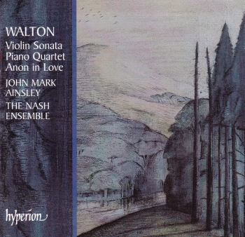 Walton   Piano quartet, Violin Sonata, Anon In Love  John Mark Ainsley The Nash Ensemble   2002 CD