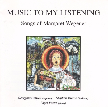 Margaret Wegener    Music To My Listening        2002 CD