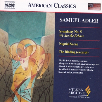 Samuel Adler  Symphony No.5 We Are The Echoes    CD