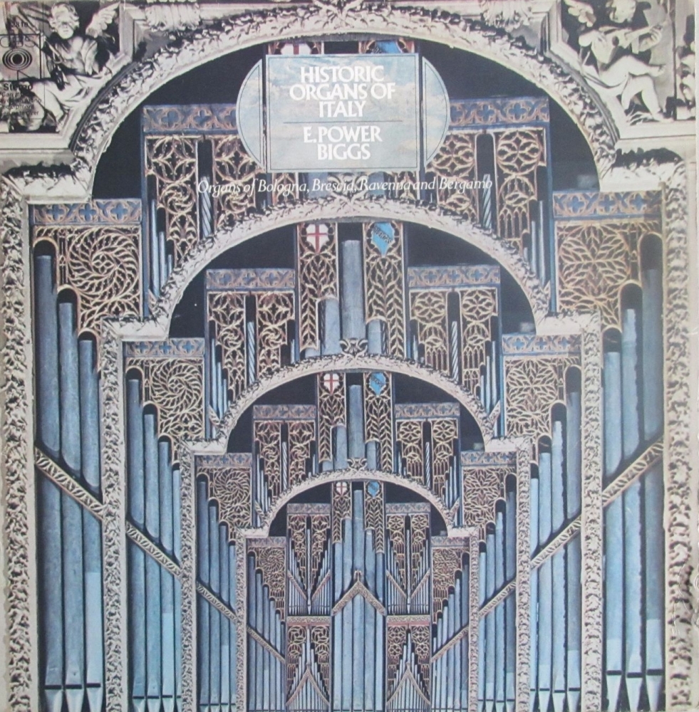 E.Power Biggs    Historic Organs Of Italy . Organs Of Bologna, Brescia, Rav