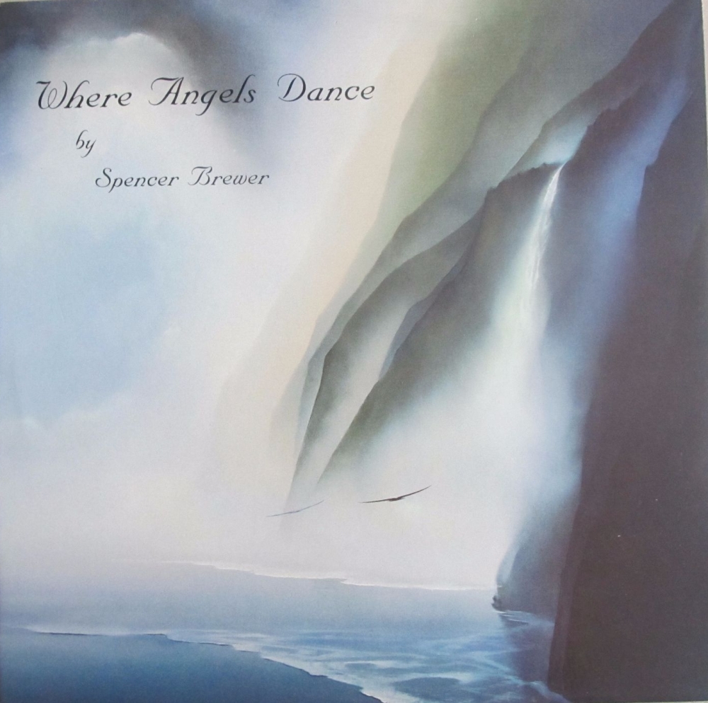 Spencer Brewer   Where Angels Dance - Solo Piano Works    1983 U.S.A. Vinyl