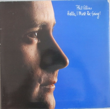Phil Collins      Hello I Must Be Going!     1982 Vinyl LP     Pre-Used