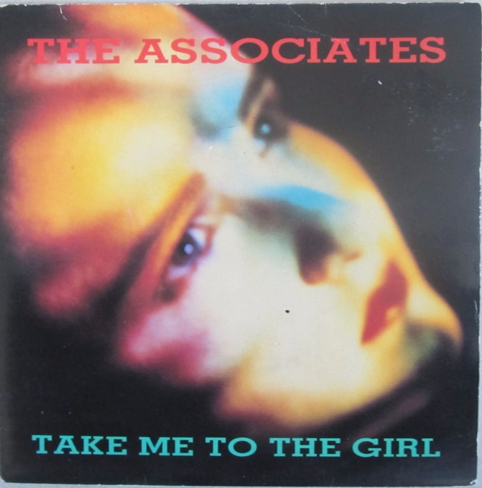 Associates      Take Me To The Girl      1985  Vinyl   7