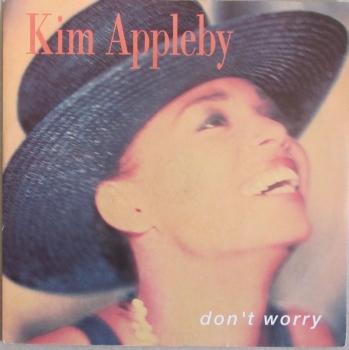 Kim Appleby     Don't Worry        1990  Vinyl  7" Single     Pre-Used