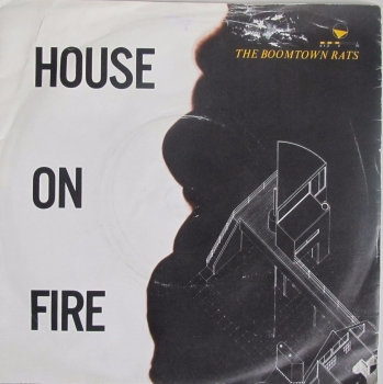 Boomtown Rats       House On Fire     1982 Vinyl 7" Single   Pre-Used