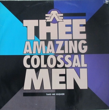 Thee Amazing Colossal Men      Take Me Higher     1990  Vinyl 12" Single   Pre-Used