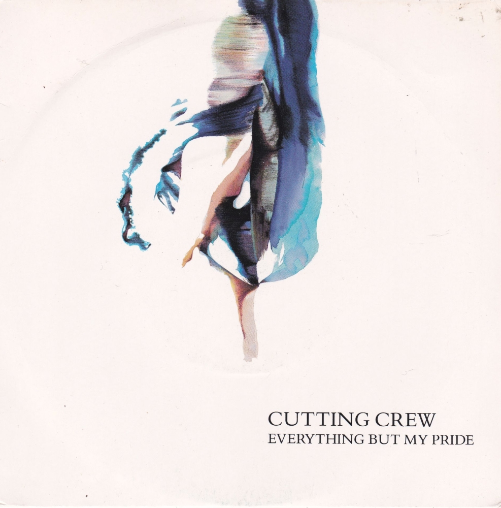 Cutting Crew      Everything But My Pride      1990 Vinyl 7