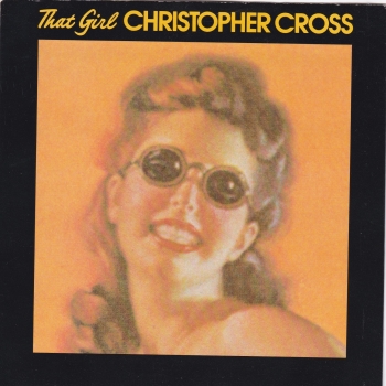 Christopher Cross       That Girl       1986   Vinyl 7" Single    Pre-Used