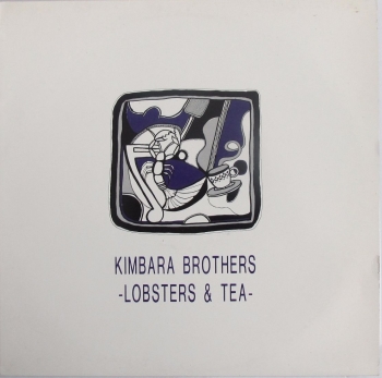 Kimbara Brothers        Lobsters & Tea     1991 Vinyl LP    Pre-Used