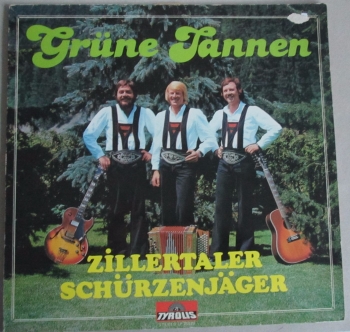 Zillertaler Schurzenjager     Grune Tannen      Vinyl LP  Pre-Used